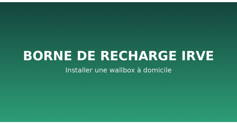 installer une borne de recharge IRVE